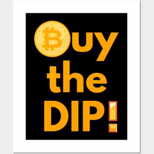 Bitcoin Buy the DIP Posters and Art